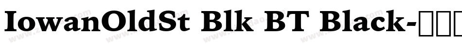 IowanOldSt Blk BT Black字体转换